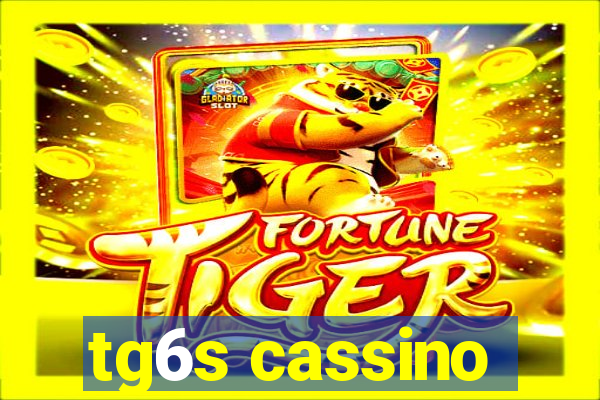 tg6s cassino